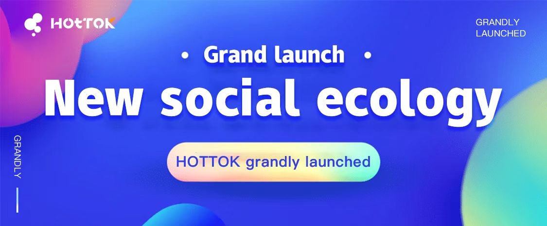 HOTTOK, a pioneering socialFi platform that seamlessly integrates DAO and NFT elements into the Web 3.0 ecosystem, has officially marked its global debut.