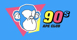 90’s Ape Club - An NFT collection for the 90’s kid to reshape the industry