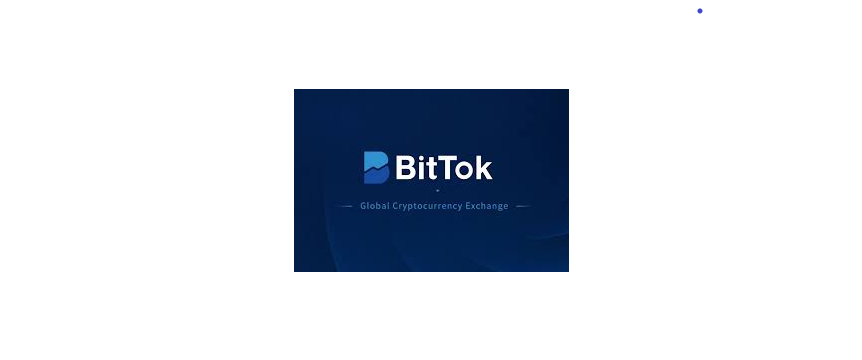 BitTok Exchange – Driven by a User First Approach Paired with Innovation