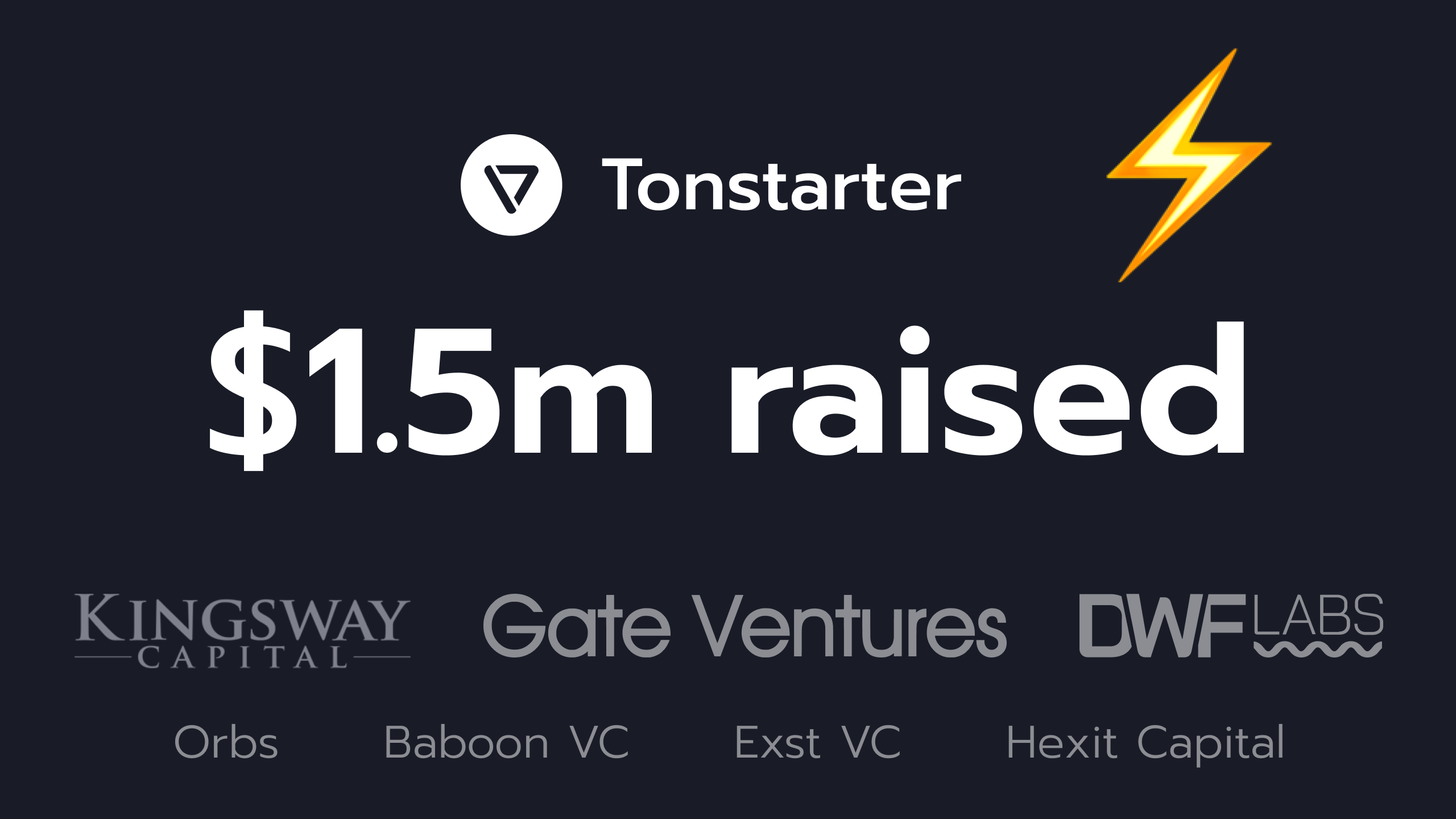 Tonstarter Closes $1.5 million Seed Round as Primary Fundraising Platform for The Open Network (TON)
